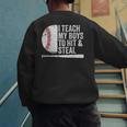 Baseball Dads Baseball Dad I Teach My Boys To Hit And Steal Men's Sweatshirt Back Print Baseball Dads Baseball Dad I Teach My Boys To Hit And Steal Men's Sweatshirt Back Print