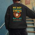 My Boy Might Not Always Swing Baseball Dad Sports Men's Sweatshirt Back Print My Boy Might Not Always Swing Baseball Dad Sports Men's Sweatshirt Back Print
