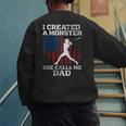 I Created Monster She Calls Me Dad Baseball Dad Men's Sweatshirt Back Print I Created Monster She Calls Me Dad Baseball Dad Men's Sweatshirt Back Print