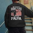 My Favorite Baseball Player Calls Me Papa Baseball Dad Men's Sweatshirt Back Print My Favorite Baseball Player Calls Me Papa Baseball Dad Men's Sweatshirt Back Print