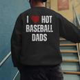I Love Hot Baseball Dads Red Hearts Men's Sweatshirt Back Print I Love Hot Baseball Dads Red Hearts Men's Sweatshirt Back Print