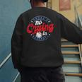 There Is No Crying In Baseball Game Baseball Dad Men's Sweatshirt Back Print