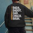 Retro Dada Daddy Dad Coach Bruh Baseball Dad Fathers Day Men Men's Sweatshirt Back Print Retro Dada Daddy Dad Coach Bruh Baseball Dad Fathers Day Men Men's Sweatshirt Back Print