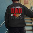 All Star Dad Of The Birthday Boy Baseball Daddy Father Men's Sweatshirt Back Print All Star Dad Of The Birthday Boy Baseball Daddy Father Men's Sweatshirt Back Print
