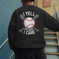 I Yell Because I Care Baseball Coach Baseball Dad Fan Men's Sweatshirt Back Print I Yell Because I Care Baseball Coach Baseball Dad Fan Men's Sweatshirt Back Print