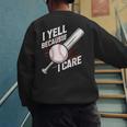 I Yell Because I Care Baseball Dads Baseball Fan Humor Men's Sweatshirt Back Print I Yell Because I Care Baseball Dads Baseball Fan Humor Men's Sweatshirt Back Print