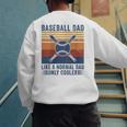 Baseball Dad Like A Normal Dad Only Cooler Men's Sweatshirt Back Print Baseball Dad Like A Normal Dad Only Cooler Men's Sweatshirt Back Print