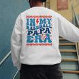 In My Baseball Papa Era Groovy Baseball Dad Family Matching Raglan Baseball Tee Men's Sweatshirt Back Print