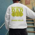 Softball Dad Just Like A Baseball Dad Team Premium Men's Sweatshirt Back Print Softball Dad Just Like A Baseball Dad Team Premium Men's Sweatshirt Back Print