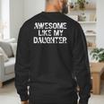 Awesome Like My Daughter Baseball Dad Father's Day Men's Sweatshirt Back Print Awesome Like My Daughter Baseball Dad Father's Day Men's Sweatshirt Back Print