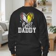 Ball Daddy Softball Baseball Dad Fathers Day Men's Sweatshirt Back Print