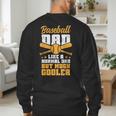Baseball Dad Much Cooler Funny Softball And Baseball Game Men's Sweatshirt Back Print Baseball Dad Much Cooler Funny Softball And Baseball Game Men's Sweatshirt Back Print