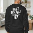 In My Baseball Dad Era Men's Sweatshirt Back Print In My Baseball Dad Era Men's Sweatshirt Back Print
