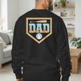 Baseball Dad Ice Cream Drip Home Plate Bat Cool Fathers Day Men's Sweatshirt Back Print Baseball Dad Ice Cream Drip Home Plate Bat Cool Fathers Day Men's Sweatshirt Back Print