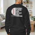 Baseball Dad Baseball Players Have The Best Dads Father Men's Sweatshirt Back Print Baseball Dad Baseball Players Have The Best Dads Father Men's Sweatshirt Back Print
