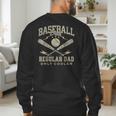 Baseball Dad Regular Dad Only Cooler Father's Day Baseball Men's Sweatshirt Back Print