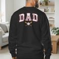 Baseball Dad Shirt Baseball Player Game Day Father's Day Men's Sweatshirt Back Print