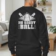 Baseball Dad Softball Game Fathersday Baseball Daddy Men's Sweatshirt Back Print Baseball Dad Softball Game Fathersday Baseball Daddy Men's Sweatshirt Back Print