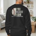 Baseball I Yell Because I Care Baseball Dads Birthday Men's Sweatshirt Back Print