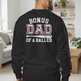 Bonus Dad Shirt Baseball Dad Fathers Day Men's Sweatshirt Back Print Bonus Dad Shirt Baseball Dad Fathers Day Men's Sweatshirt Back Print