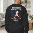 I Created Monster She Calls Me Dad Baseball Dad Men's Sweatshirt Back Print I Created Monster She Calls Me Dad Baseball Dad Men's Sweatshirt Back Print