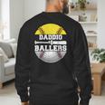 Daddio Of Ballers Softball Baseball Dad Men's Sweatshirt Back Print Daddio Of Ballers Softball Baseball Dad Men's Sweatshirt Back Print