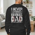 I Never Dreamed I'd Grow Up To Be a Super Sexy Baseball Dads Men's Sweatshirt Back Print I Never Dreamed I'd Grow Up To Be a Super Sexy Baseball Dads Men's Sweatshirt Back Print