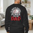 My Favorite Baseball Player Calls Me Dad Baseball Dad Men's Sweatshirt Back Print My Favorite Baseball Player Calls Me Dad Baseball Dad Men's Sweatshirt Back Print