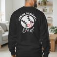 The Last Home Run Season Senior Baseball Dad 2025 2 SIDES Men's Sweatshirt Back Print