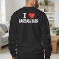 I Love Baseball Dads Awesome Little League Tees Spring Ball Men's Sweatshirt Back Print I Love Baseball Dads Awesome Little League Tees Spring Ball Men's Sweatshirt Back Print