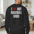 I Love Hot Baseball Dads Red Hearts Men's Sweatshirt Back Print I Love Hot Baseball Dads Red Hearts Men's Sweatshirt Back Print