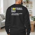 Softball Dad Baseball Dad But With Bigger Balls Father's Day Men's Sweatshirt Back Print Softball Dad Baseball Dad But With Bigger Balls Father's Day Men's Sweatshirt Back Print