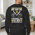 Softball Dad Like a Baseball Dad With Bigger Balls Softball Men's Sweatshirt Back Print Softball Dad Like a Baseball Dad With Bigger Balls Softball Men's Sweatshirt Back Print