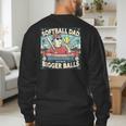 Softball Dad Like a Baseball Dad Gift Men Men's Sweatshirt Back Print Softball Dad Like a Baseball Dad Gift Men Men's Sweatshirt Back Print