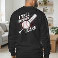 I Yell Because I Care Baseball Dads Baseball Fan Humor Men's Sweatshirt Back Print I Yell Because I Care Baseball Dads Baseball Fan Humor Men's Sweatshirt Back Print