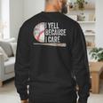 I Yell Because I Care Baseball Fan Humor Baseball Dads Men's Sweatshirt Back Print I Yell Because I Care Baseball Fan Humor Baseball Dads Men's Sweatshirt Back Print