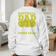 Softball Dad Just Like A Baseball Dad Team Premium Men's Sweatshirt Back Print Softball Dad Just Like A Baseball Dad Team Premium Men's Sweatshirt Back Print