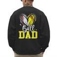 Ball Dad Softball Baseball Dad Fathers Day Men's Sweatshirt Back Print