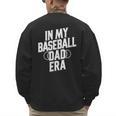 In My Baseball Dad Era Men's Sweatshirt Back Print In My Baseball Dad Era Men's Sweatshirt Back Print
