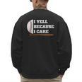 Baseball Fans I Yell Because I Care Baseball Daddys Men's Sweatshirt Back Print Baseball Fans I Yell Because I Care Baseball Daddys Men's Sweatshirt Back Print