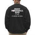 Busy Baseball Dad Club My Weekend Are Booked Men's Sweatshirt Back Print Busy Baseball Dad Club My Weekend Are Booked Men's Sweatshirt Back Print