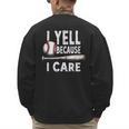 Humor Baseball Dad I Yell Because I Care Men's Sweatshirt Back Print Humor Baseball Dad I Yell Because I Care Men's Sweatshirt Back Print