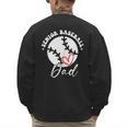 The Last Home Run Season Senior Baseball Dad 2025 2 SIDES Men's Sweatshirt Back Print