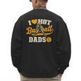 I Love Hot Baseball Dads Baseball Lovers Players Men's Sweatshirt Back Print