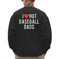 I Love Hot Baseball Dads Sports Dad Dad Quote Men's Sweatshirt Back Print I Love Hot Baseball Dads Sports Dad Dad Quote Men's Sweatshirt Back Print