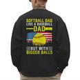 Softball Dad Like A Baseball Dad But Bigger Balls Back Men's Sweatshirt Back Print Softball Dad Like A Baseball Dad But Bigger Balls Back Men's Sweatshirt Back Print
