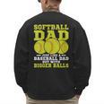 Softball Dad Just Like A Baseball Dad Team Men's Sweatshirt Back Print Softball Dad Just Like A Baseball Dad Team Men's Sweatshirt Back Print