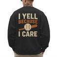 I Yell Because I Care Baseball Dad Coach Father's Day Men's Sweatshirt Back Print I Yell Because I Care Baseball Dad Coach Father's Day Men's Sweatshirt Back Print