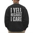 I Yell Because I Care Baseball Dads Men's Sweatshirt Back Print I Yell Because I Care Baseball Dads Men's Sweatshirt Back Print