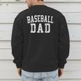 Baseball Dad Classic Bold Font Father's Day Daddy Men's Sweatshirt Back Print Baseball Dad Classic Bold Font Father's Day Daddy Men's Sweatshirt Back Print